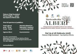 Storie sulle dita Alberi - Palazzo Chigi Zondadari – San Quirico d’Orcia – Siena 19-26 Febbraio 2026