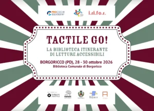 TactileGO! BIBLIOTECA COMUNALE DI BORGORICCO Viale Europa, 10 – 35010 – Borgoricco (PD)
